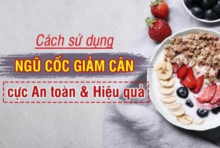 Cách Chọn Và Sử Dụng Ngũ Cốc Giảm Cân Hiệu Quả